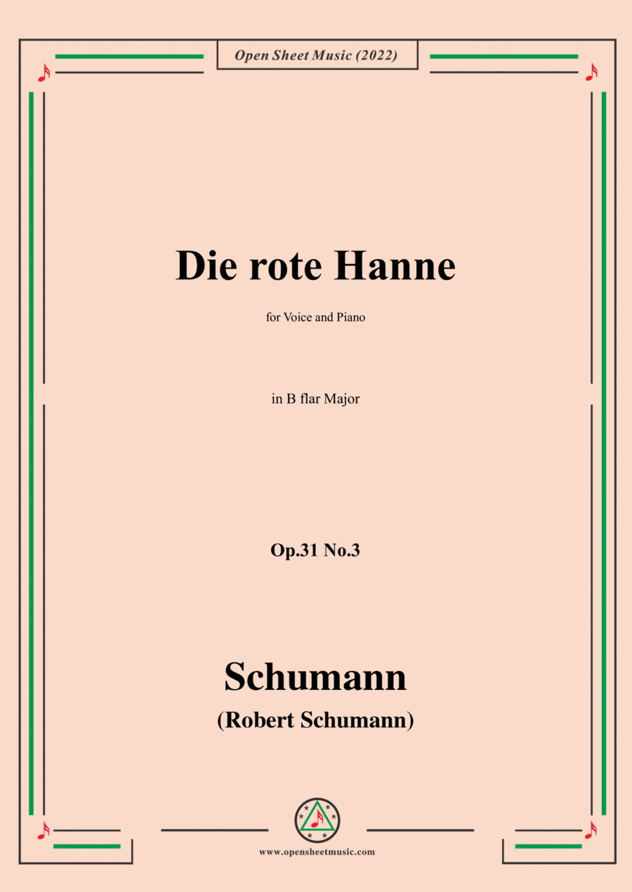 Schumann-Die rote Hanne,Op.31 No.3 in B flar Major,for Voice and Piano (arr. Open Cloud)