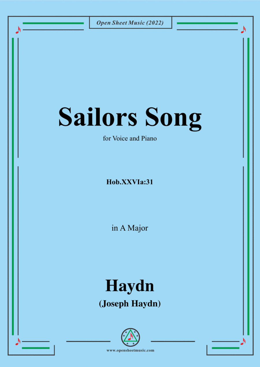 Haydn-Sailors Song,Hob.XXVIa:31,in A Major,for Voice and Piano (arr. Open Cloud)