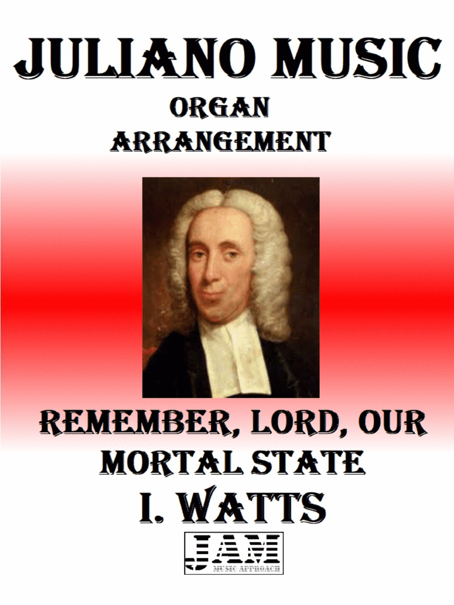REMEMBER, LORD, OUR MORTAL STATE - I. WATTS (HYMN - EASY ORGAN) (arr. Juliano Music)