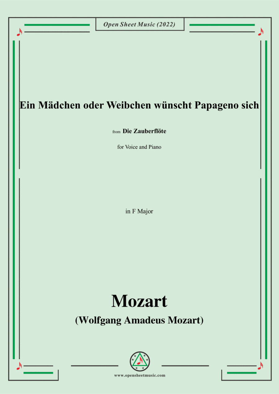 Mozart-Aria:Ein Mädchen oder Weibchen wünscht Papageno sich,in F Major,for Voice and Piano (arr. Open Cloud)