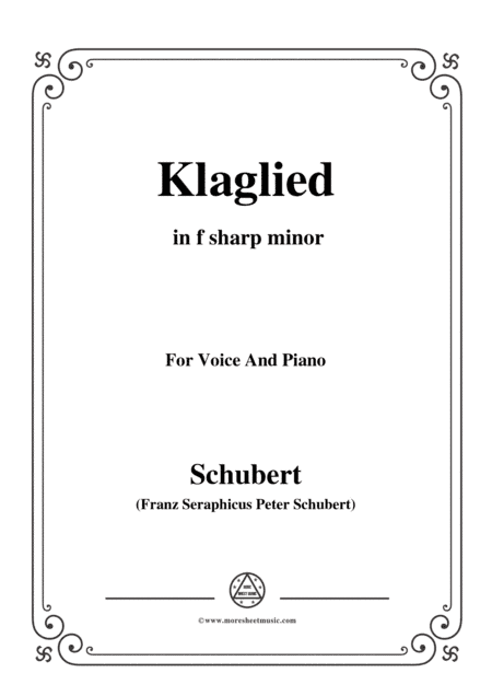 Schubert-Klaglied,Op.131 No.3,in f sharp minor,for Voice&Piano (arr. MSM)