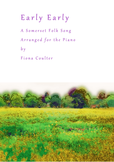 Early Early - A Somerset Folk Song Arranged for Piano (arr. Fiona Coulter)