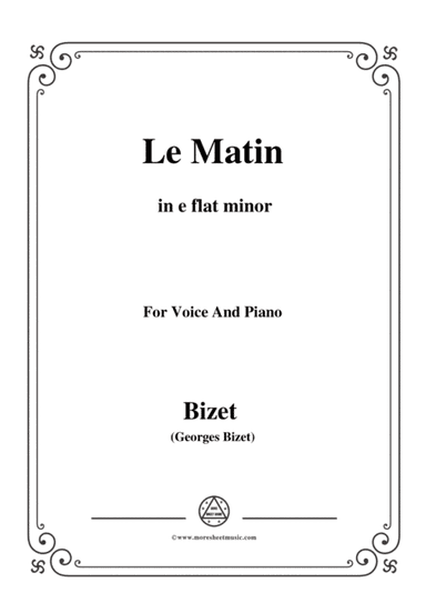 Bizet-Le Matin in e flat minor,for voice and piano (arr. MSM)