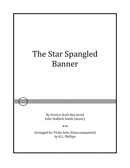 The Star Spangled Banner - Violin Solo (Unaccompanied) (arr. K.L. Phillips)