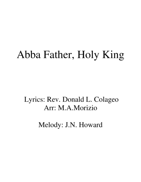 ABBA FATHER, HOLY KING (SATB)