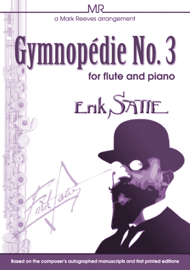 Gymnopedie No 3 for flute and piano (arr. Mark Reeves)