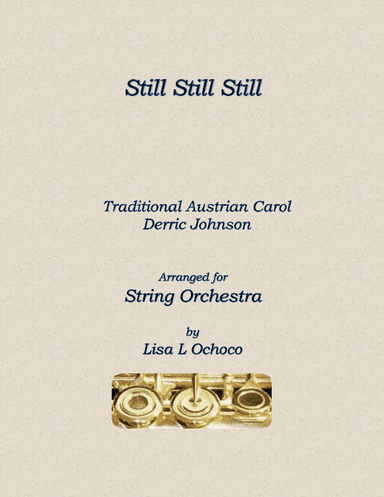 Still Still Still (arr. Lisa L Ochoco)