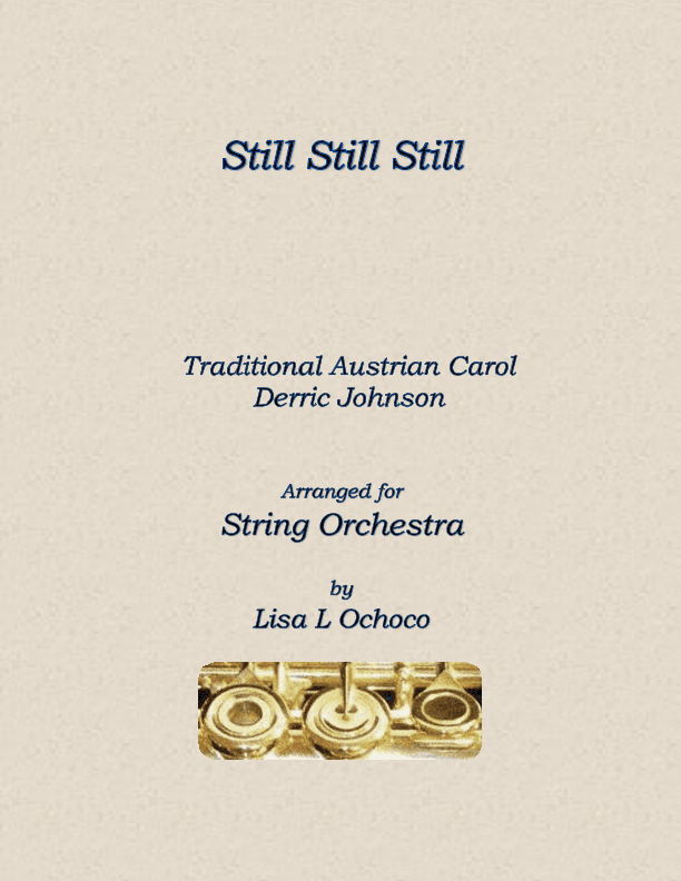 Still Still Still (arr. Lisa L Ochoco)