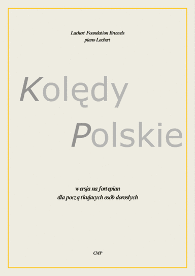 Koledy Polskie (Polish Christmas Carols) for piano /keyboards, arrangement for begginers (arr. Piotr Lachert)