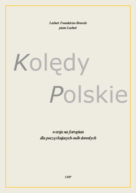 Koledy Polskie (Polish Christmas Carols) for piano /keyboards, arrangement for begginers (arr. Piotr Lachert)