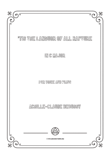 Debussy-'Tis the Languor of all Rapture in C Major,for voice and piano (arr. MSM)