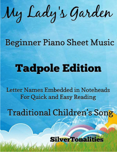 My Lady's Garden Beginner Piano Sheet Music 2nd Edition (arr. SilverTonalities)