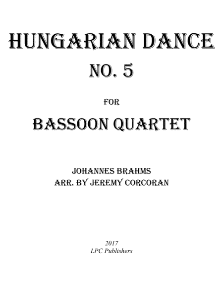 Hungarian Dance No. 5 for Bassoon Quartet (arr. Jeremy Corcoran)