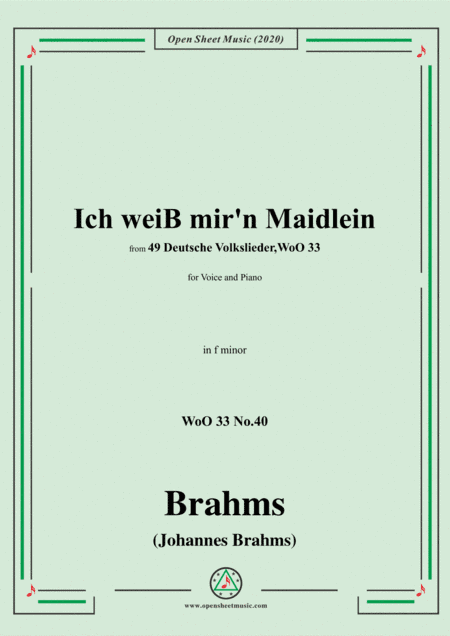 Brahms-Ich weiss mir'n Maidlein hübsch und fein,WoO 33 No.40,in f minor,for Voice&Pno (arr. MSM)