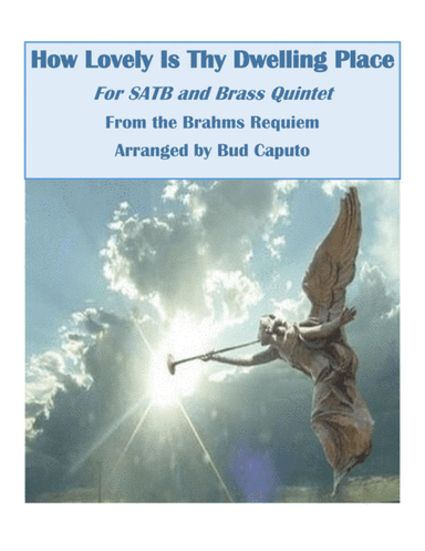 How Lovely Is Thy Dwelling Place for SATB and Brass Quintet (arr. Bud Caputo)