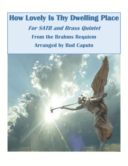 How Lovely Is Thy Dwelling Place for SATB and Brass Quintet (arr. Bud Caputo)