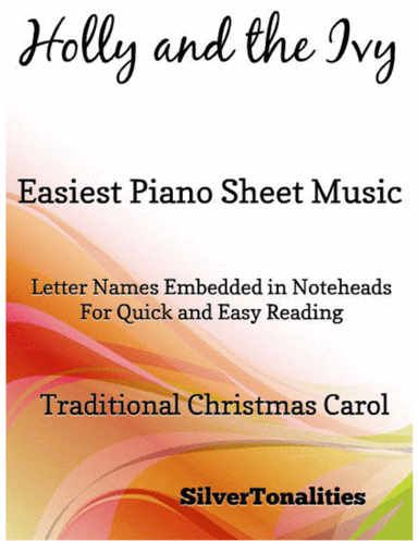 Holly and the Ivy Easiest Piano Sheet Music (arr. SilverTonalities)