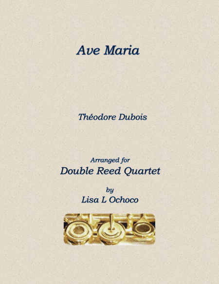Ave Maria for Double Reed Quartet (arr. Lisa L Ochoco)