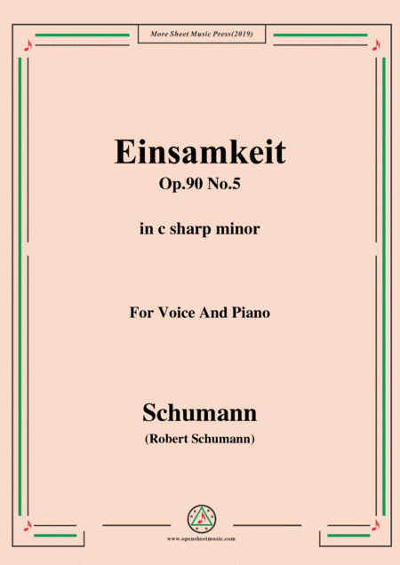 Schumann-Einsamkeit,Op.90 No.5,in c sharp minor,for Voice&Piano (arr. MSM)