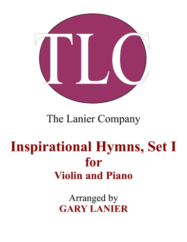 INSPIRATIONAL HYMNS, SET I (Duets for Violin  & Piano) (arr. Gary Lanier)