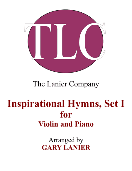 INSPIRATIONAL HYMNS, SET I (Duets for Violin  & Piano) (arr. Gary Lanier)