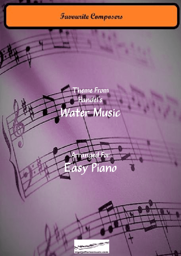 Water Music arranghed for easy piano (arr. Nigel Jefferies)
