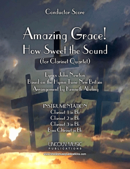 Amazing Grace! How Sweet the Sound (for Clarinet Quartet) (arr. Kenneth Abeling)
