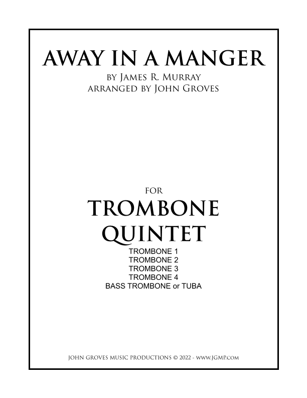 Away In A Manger - Trombone Quintet (arr. John Groves)