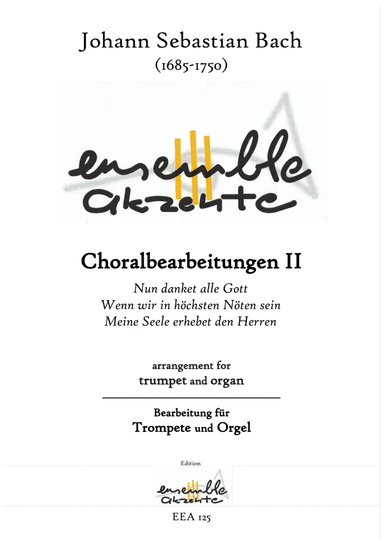 J.S. Bach: Chorale editing II. / Choralbearbeitungen Bd.2 - arrangement for trumpet and organ (arr. Matthias Eckart - Edition Ensemble Akzente)