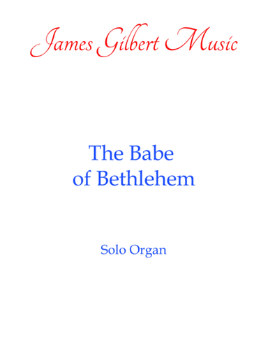 The Babe Of Bethlehem (arr. James Gilbert)