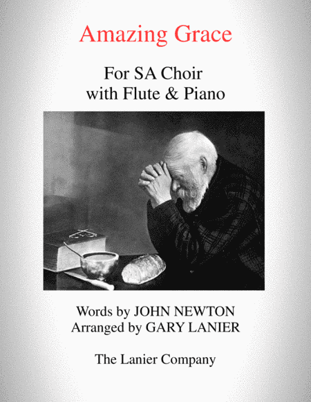 AMAZING GRACE (SA Choir with Flute & Piano - Score & Parts included) (arr. Gary Lanier)