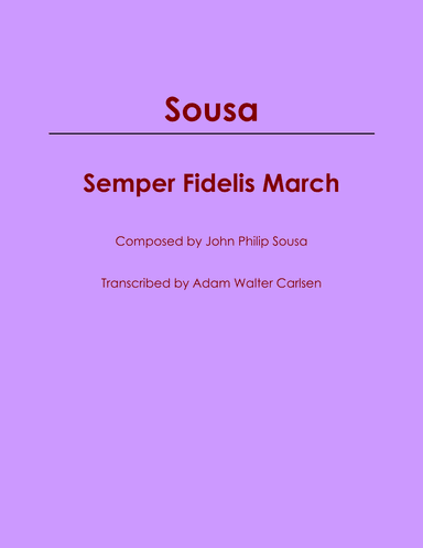 Semper Fidelis March (arr. Adam Walter Carlsen)