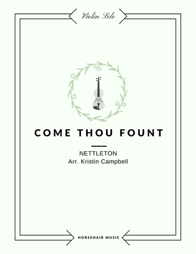 Come Thou Fount of Every Blessing (arr. Kristin Coleman Campbell)
