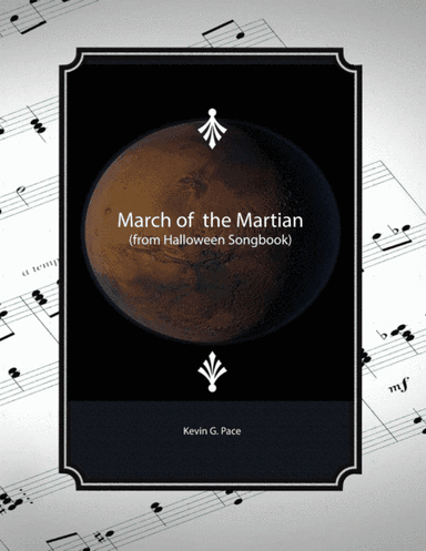 March of the Martian - piano solo, vocal solo or unison choir with piano accompaniment.
