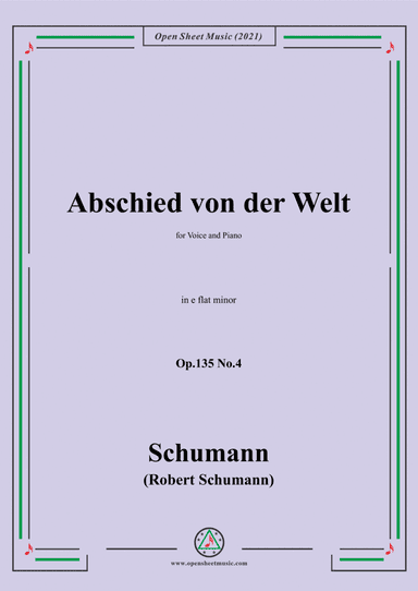 Schumann-Abschied von der Welt,Op.135 No.4 in e flat minor,for Voice and Piano (arr. Open Cloud)