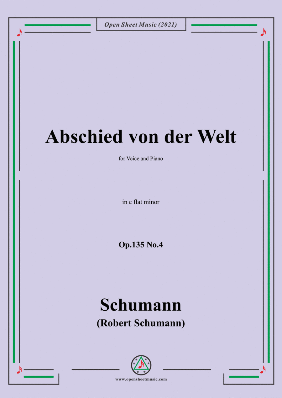 Schumann-Abschied von der Welt,Op.135 No.4 in e flat minor,for Voice and Piano (arr. Open Cloud)