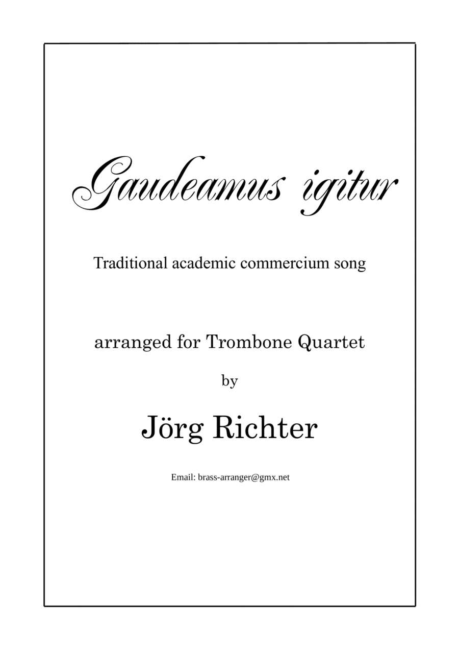 Gaudeamus igitur for Trombone Quartet (arr. Jörg Richter)