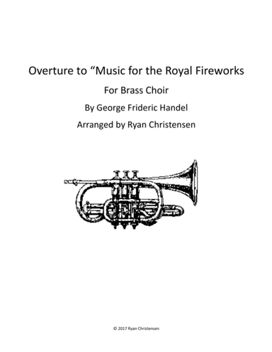 Overture to Music For the Royal Fireworks (arr. Ryan Christensen)