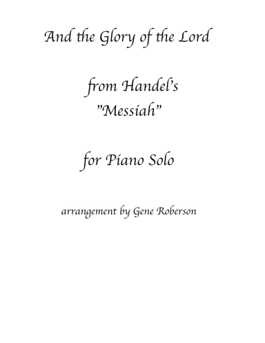 And the Glory of the Lord Piano Solo from"Messiah" (arr. Gene Roberson)