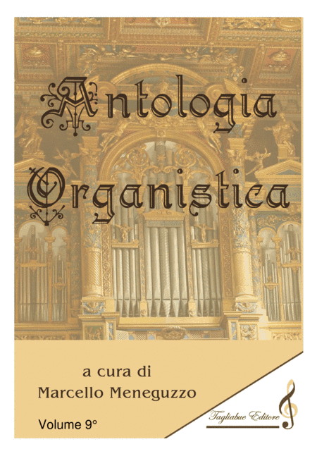 ANTHOLOGY OF ORGAN MASTERPIECES - 9th Volume (of 10) - look at the list of songs inside (arr. Marcello Meneguzzo)