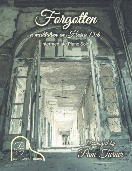 Forgotten (a meditation on Hosea 13:6)