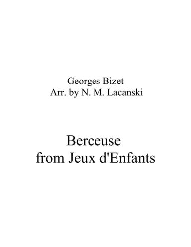 Berceuse from Jeux d'Enfants (arr. Nick Lacanski)