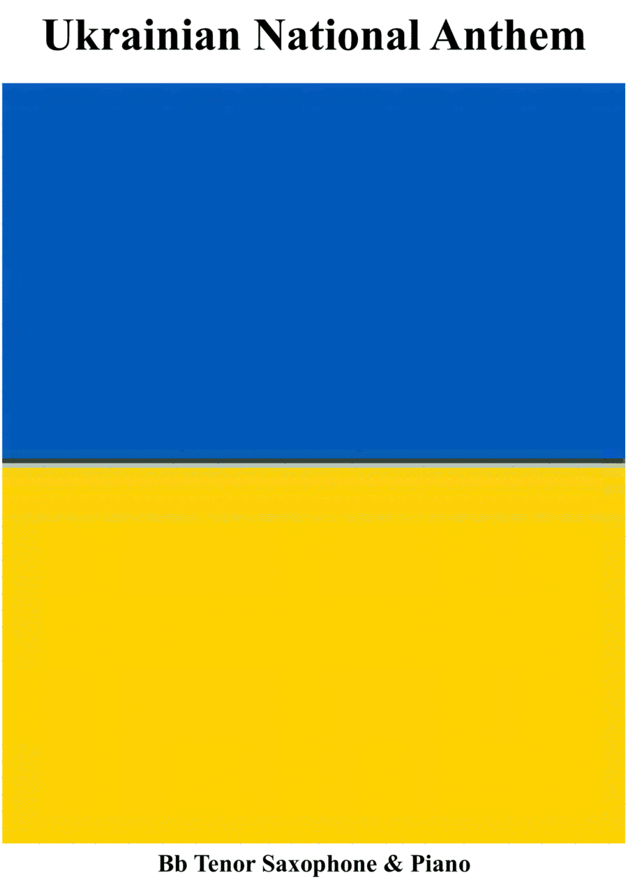 Ukrainian National Anthem for Bb Tenor Saxophone & Piano MFAO World National Anthem Series (arr. Keith Terrett)