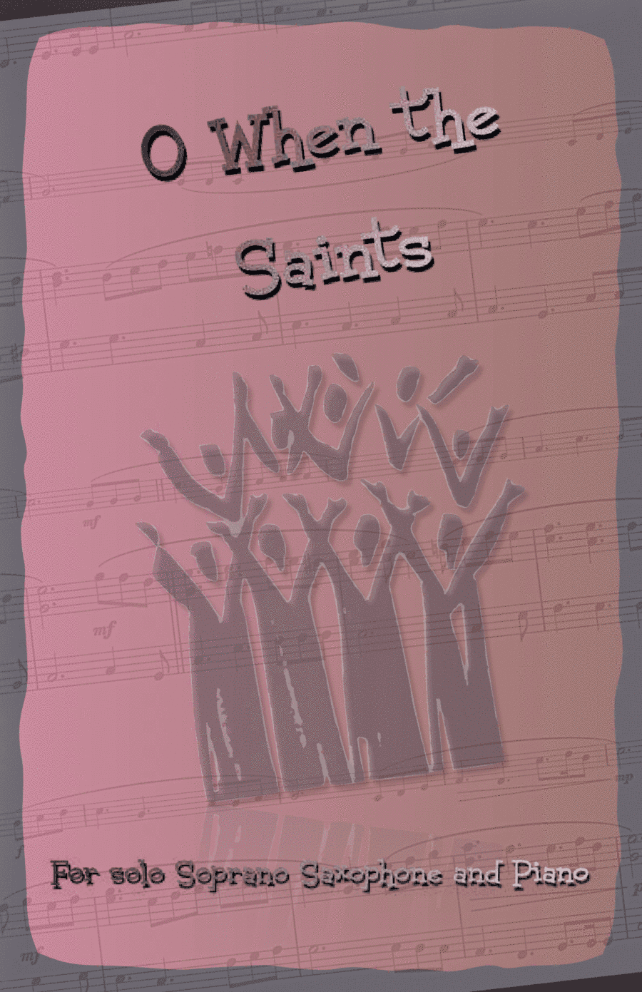 O When the Saints, Gospel Song for Soprano Saxophone and Piano (arr. David McKeown)