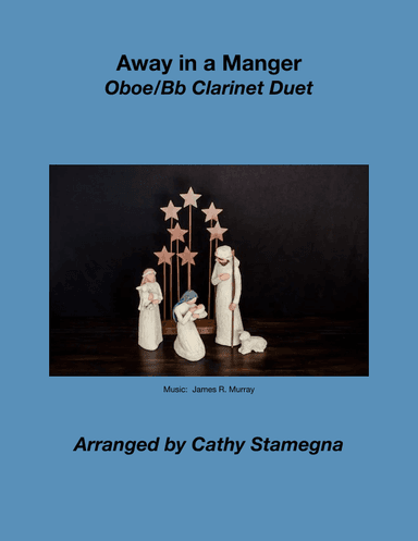 Away in a Manger (Oboe/Bb Clarinet Duet) (arr. Cathy Stamegna)
