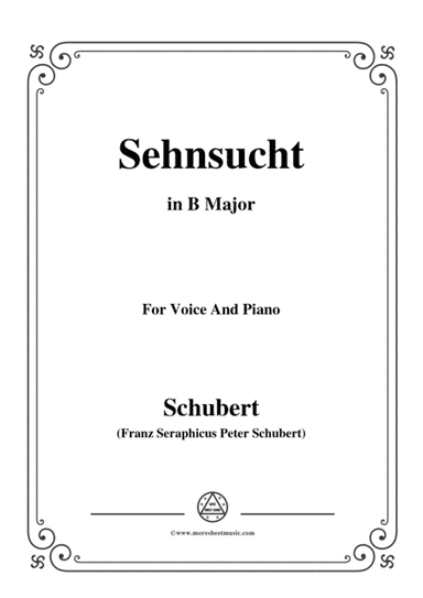 Schubert-Sehnsucht,in B Major,Op.8,No.2,for Voice and Piano (arr. MSM)