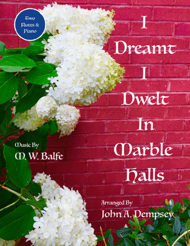 Marble Halls (Trio for Two Flutes and Piano) (arr. John A. Dempsey)