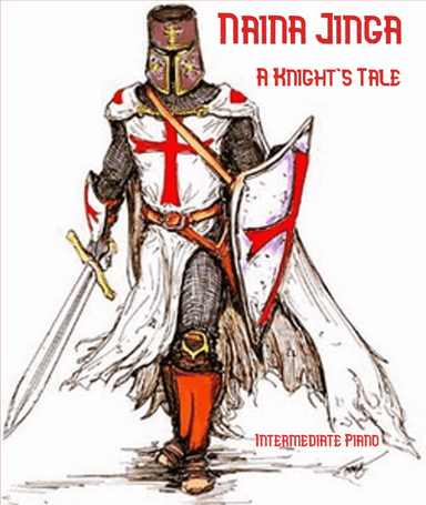 A Knight's Tale ~ by Naina Jinga