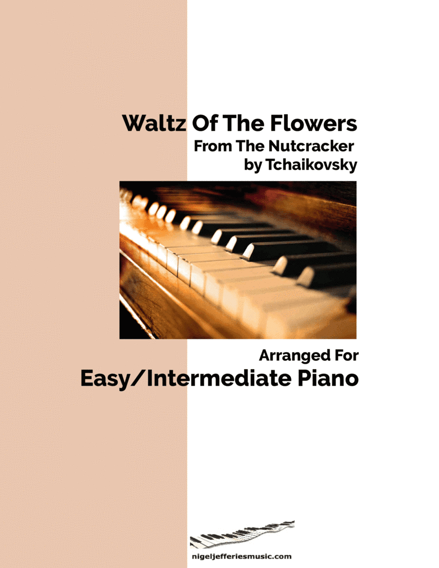 Tchaikovsky's Waltz of the Flowers arranged for easy/intermediate piano (arr. Nigel Jefferies)