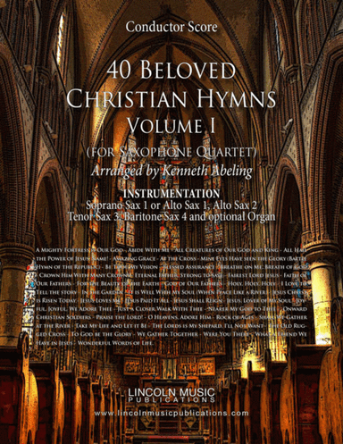 40 Beloved Christian Hymns Volume I (for Saxophone Quartet SATB or AATB and optional Organ) (arr. Kenneth Abeling)